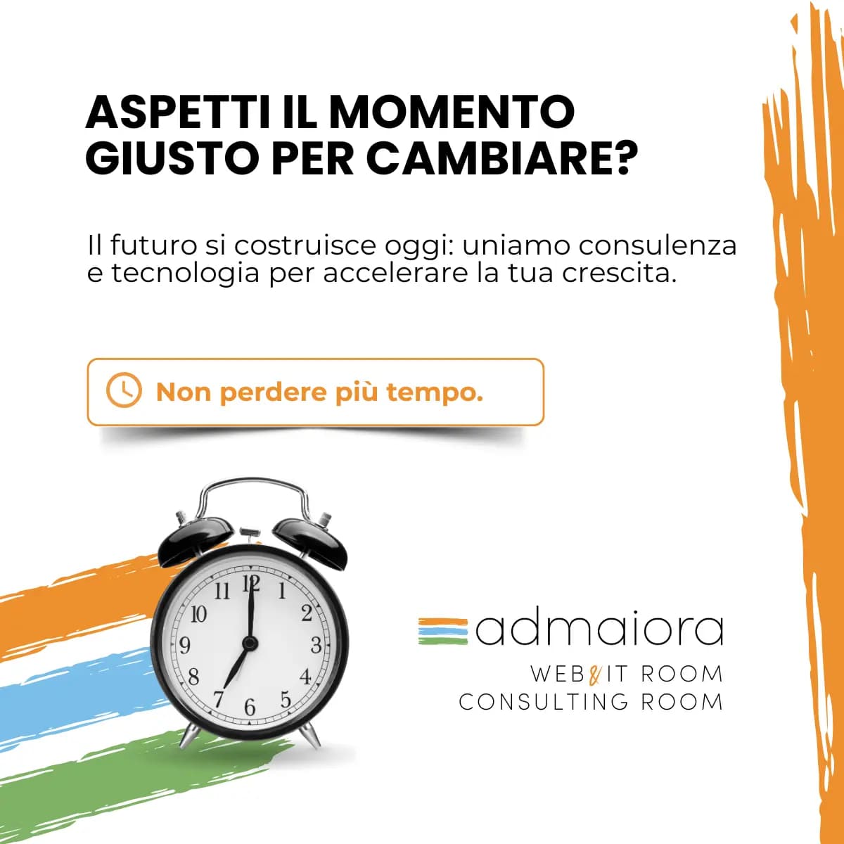 Costruisci il futuro: agisci ora per accelerare la crescita aziendale