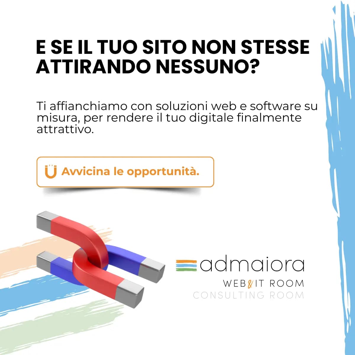 Quando il digitale inizia ad attrarre, tutto si muove verso di te